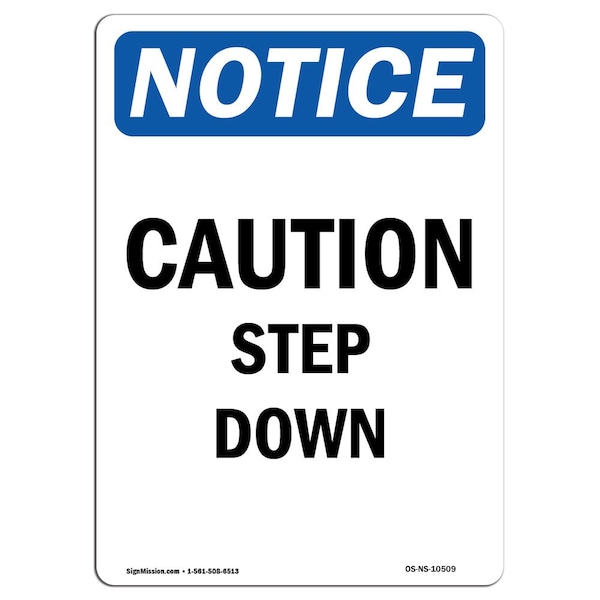 Safety Sign, OSHA Notice, 5" Height, Caution Step Down Sign, Portrait, 10PK